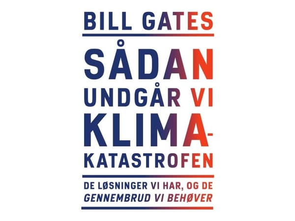 Hur vi kan undvika en klimatkatastrof | Bill Gates | Språk: Danska