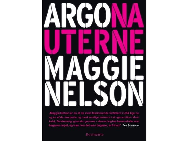 Argonauterne | Maggie Nelson | Språk: Danska