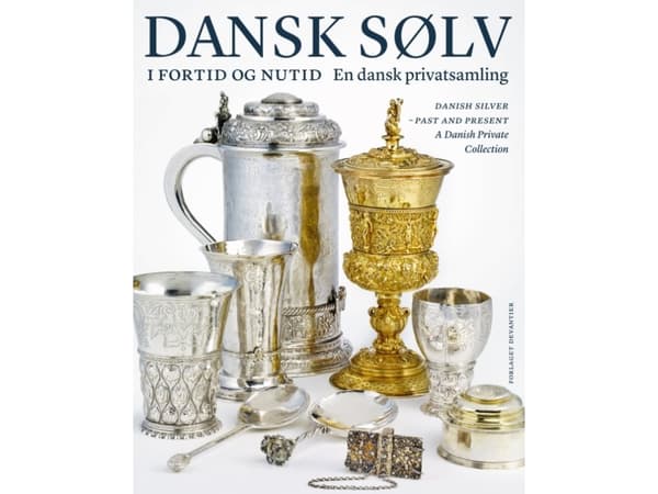 Danskt silver förr och nu | Ulla Houkjær, Jørgen Hein, Annette Hoff, Peder Gammeltoft | Språk: Danska