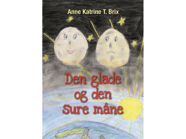 Den glade og den sure måne | Anne Katrine T. Brix | Kieli: Tanska