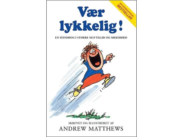Vær lykkelig! | Andrew Matthews