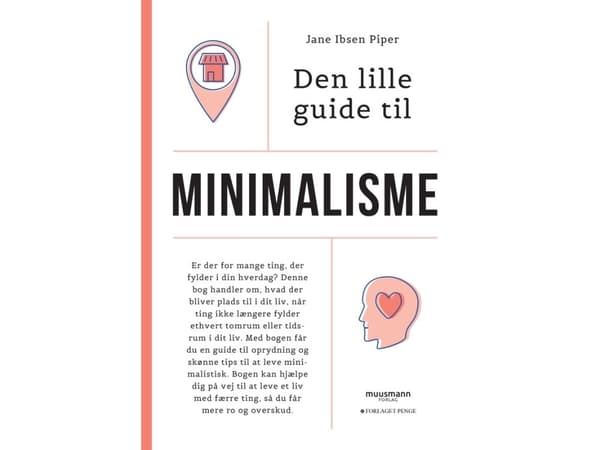 Den lilla guiden till minimalism | Jane Ibsen Piper | Språk: Danska