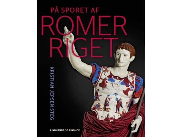 På sporet af Romerriget | Kristian Jepsen Steg