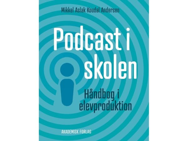 Podcast i skolen | Mikkel Aslak Koudal Andersen