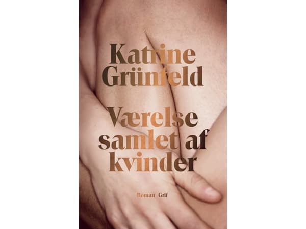 Værelse samlet af kvinder | Katrine Grünfeld | Språk: Danska