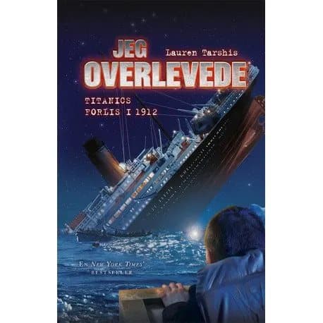 Jag överlevde Titanics förlisning 1912 | Lauren Tarshis | Språk: Danska