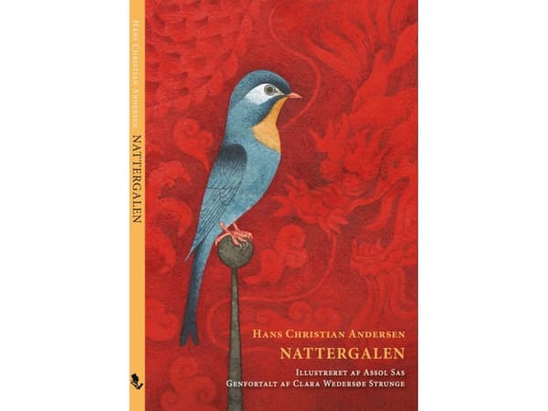 Nattergalen | Hans Christian Andersen, Clara Wedersøe Strunge