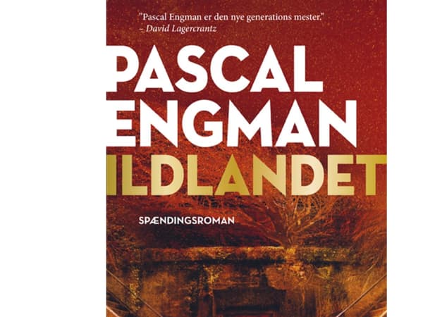 Ildlandet | Pascal Engman | Språk: Danska