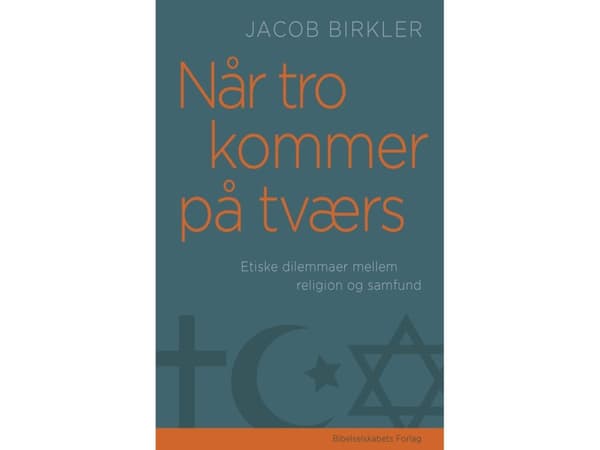 Når tro kommer på tværs | Jacob Birkler