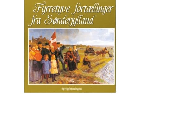 Fyrretyve fortællinger fra Sønderjylland | Red.: Lis Mikkelsen & Frode Sørensen