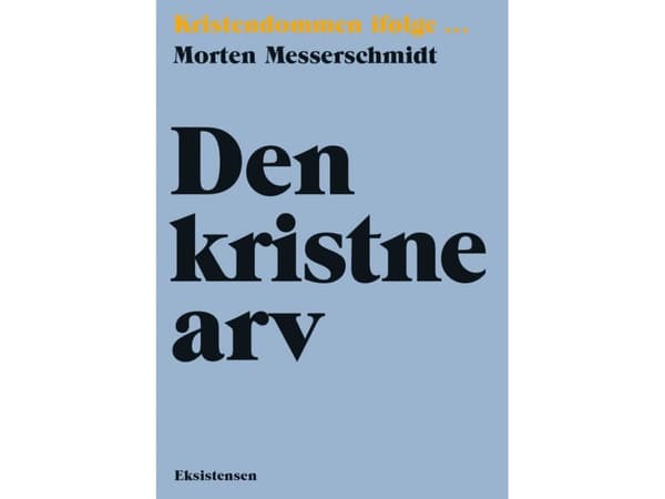 Den kristne arv | Morten Messerschmidt