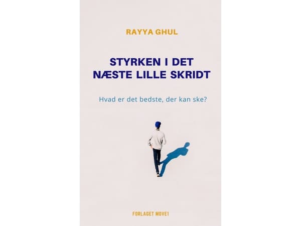 Kraften i nästa lilla steg | Rayya Ghul | Språk: Danska