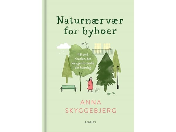 Naturnærvær for byboer | Anna Skyggebjerg