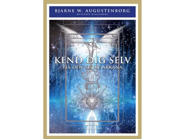 Kend dig Selv via Den store Arkana | Bjarne Wagner Augustenborg