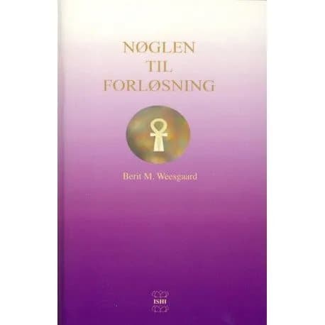 Nøglen til Forløsning | Berit M. Weesgaard