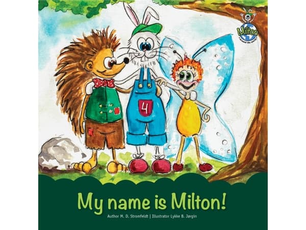 My name is Milton! | M. D. Stromfeldt