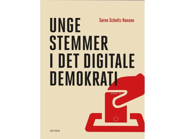 Unge stemmer i det digitale demokrati | Søren Schultz Hansen