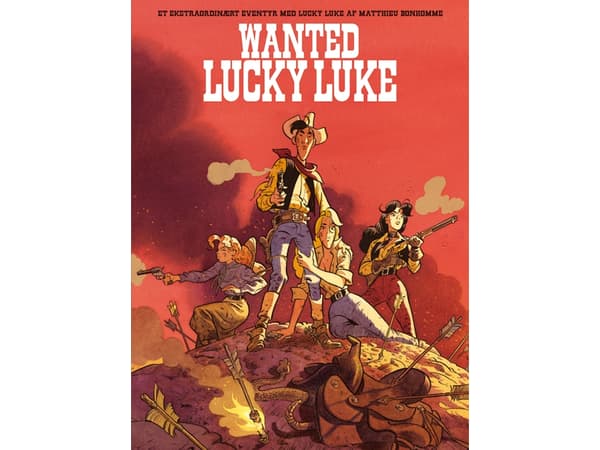 Lucky Luke: Wanted Lucky Luke - Et ekstraordinært eventyr | Matthieu Bonhomme