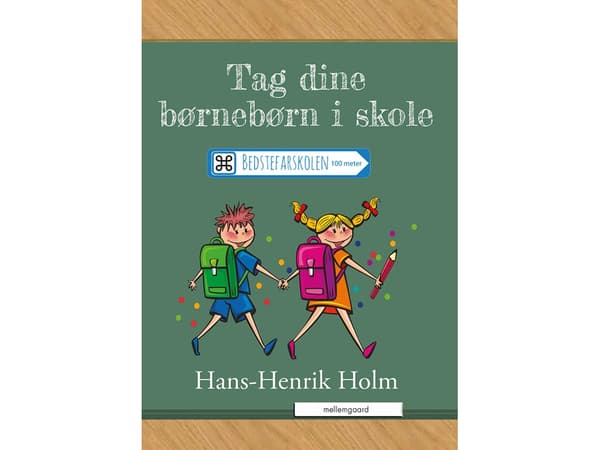 Tag dine børnebørn i skole | Hans-Henrik Holm