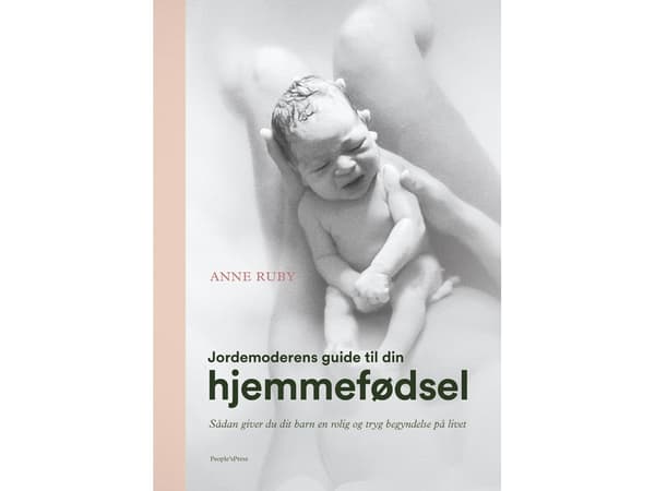 Jordemoderens guide til din hjemmefødsel | Anne Ruby