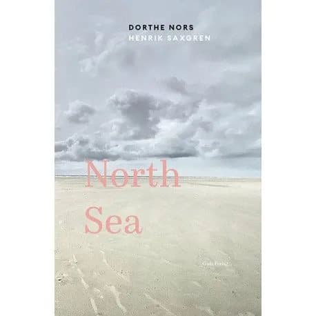 North Sea | Dorthe Nors & Henrik Saxgren