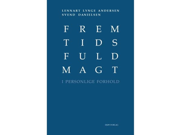 Fremtidsfuldmagt | af Lennart Lynge Andersen & Svend Danielsen