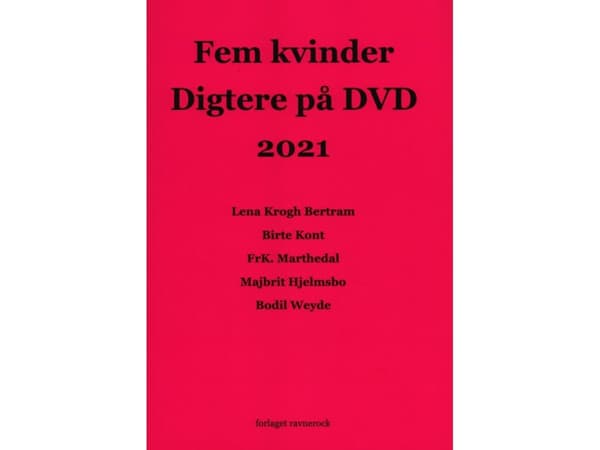 Fem kvinder Digtere på DVD 2021 | Lena Krogh Bertram, Birte Kont, FrK. Marthedal, Majbrit Hjelmsbo, Bodil Weyde
