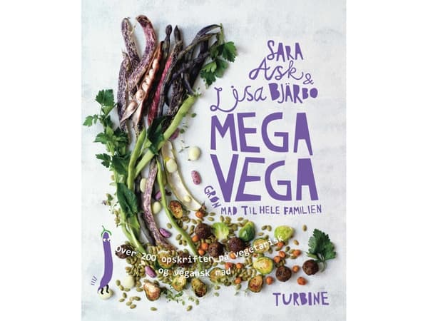 Mega vega - Grön mat för hela familjen | Sara Ask och Lisa Bjärbo | Språk: Danska