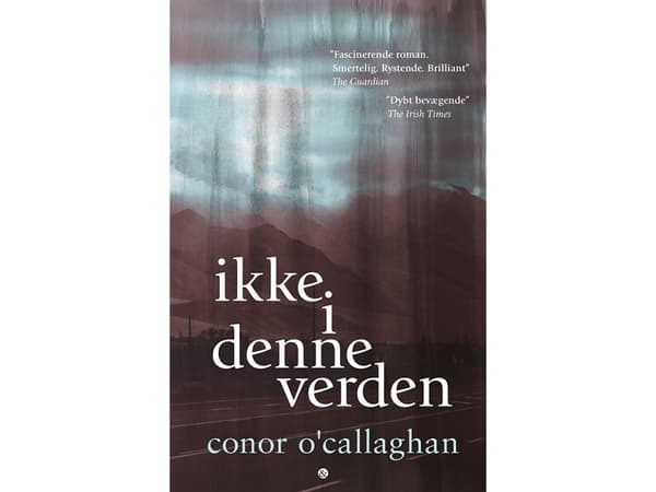 Inte i den här världen | Conor O'Callaghan | Språk: Danska