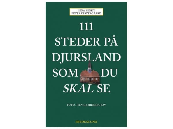 111 steder på Djursland som du skal se | Lena Bendt og Peter Vestergaard