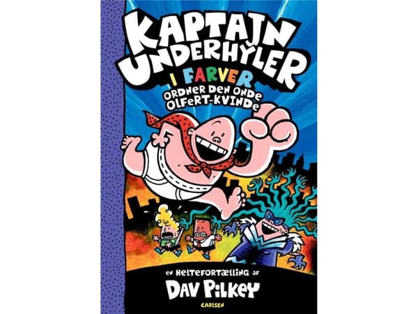 Kaptajn Underhyler i farver (5) - Kaptajn Underhyler ordner den onde Olfert-kvin | Dav Pilkey | Språk: Dansk