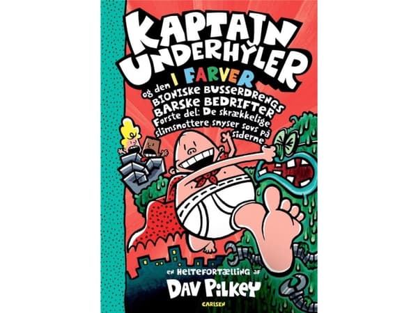 Kaptajn Underhyler i farver (6) - Kaptajn Underhyler og den bioniske bussedrengs | Dav Pilkey
