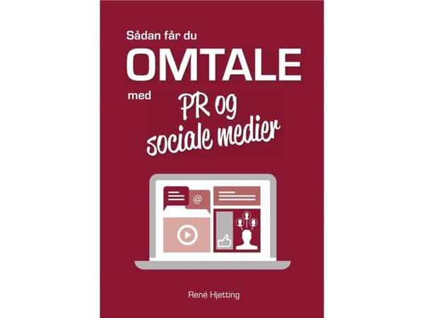 Sådan får du omtale med PR og sociale medier | René Hjetting