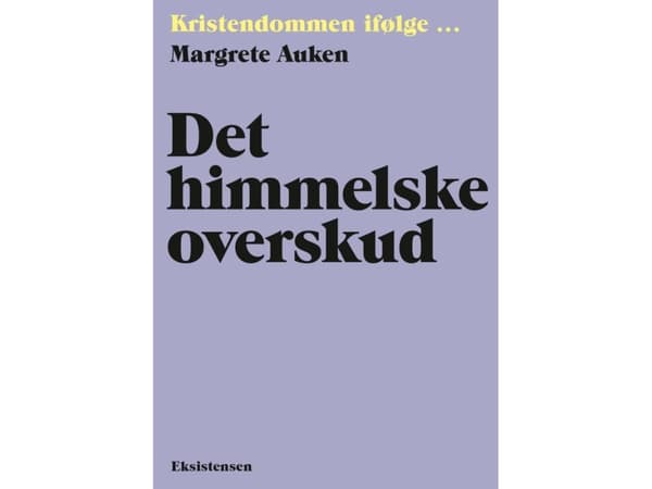 Det himmelske overskud | Margrete Auken | Språk: Dansk