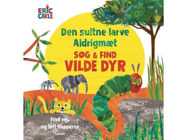 Den hungriga larven Aldrig nöjd - Sök och hitta Vilda djur | Eric Carle | Språk: Danska