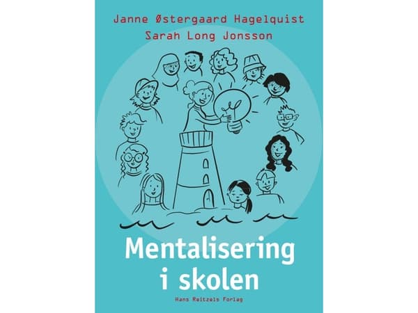 Mentalisering i sk-en | Janne Østergaard Hagelquist;Sarah Long Jonsson