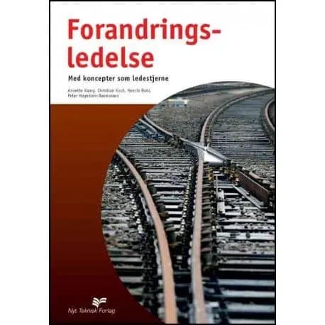 Forandringsledelse | Henrik Buhl;Peter Hagedorn-Rasmussen;Annette Kamp;Christian Koch