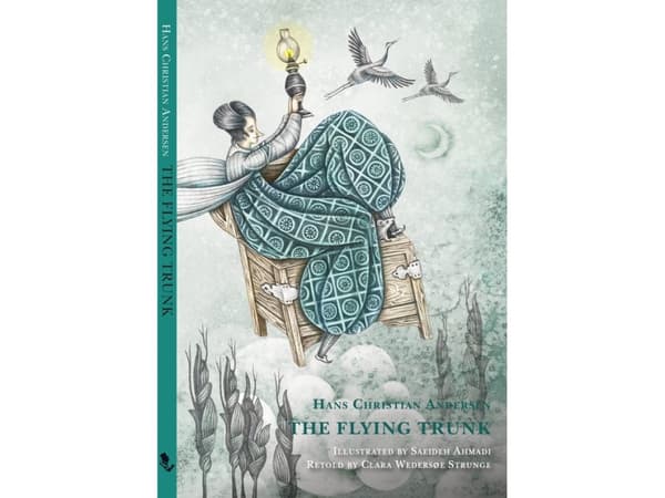 The Flying Trunk | Hans Christian Andersen, Clara Wedersøe Strunge