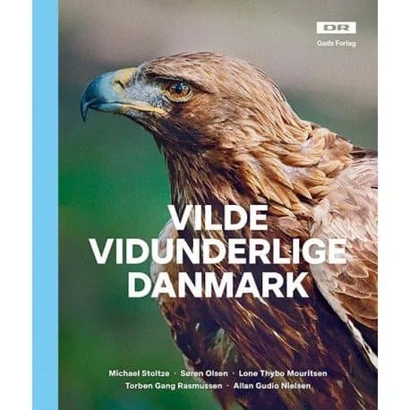 Vilde vidunderlige Danmark | Michael Stoltze, Søren Olsen, Lone Thybo Mouritsen, Torben Gang Rasmussen, Allan Gudio Nielsen