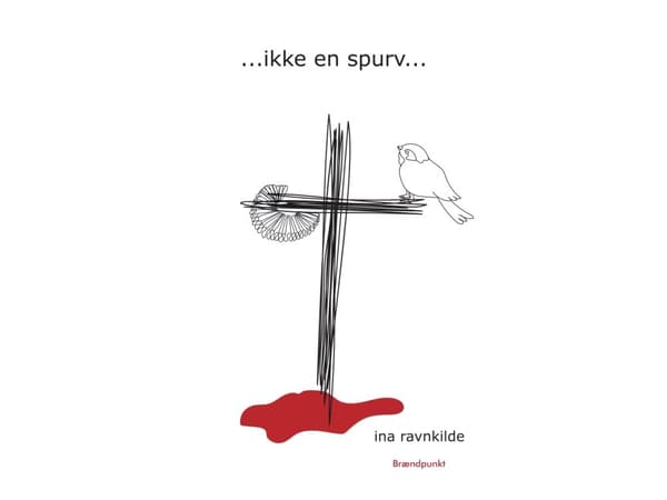 ...inte en sparv... | Ina Ravnkilde | Språk: Danska