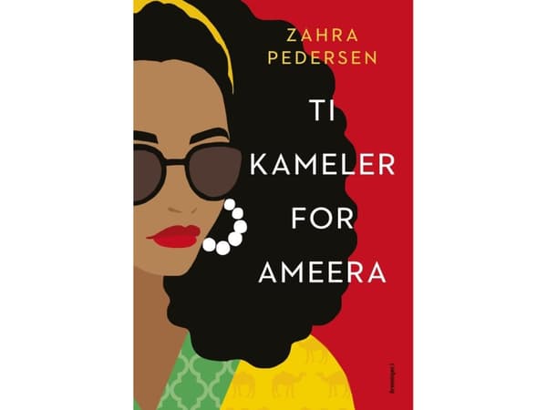 Tio kameler till Ameera | Zahra Pedersen | Språk: Danska