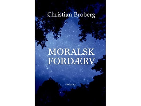 Moralisk fördärv | Christian Broberg | Språk: Danska