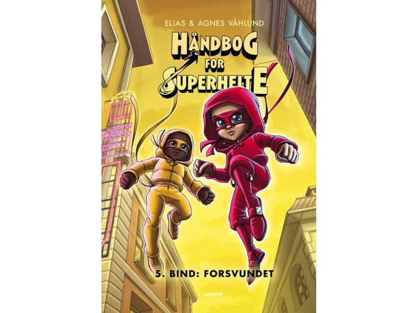 Håndbog for superhelte 5: Forsvundet | Elias & Agnes Våhlund