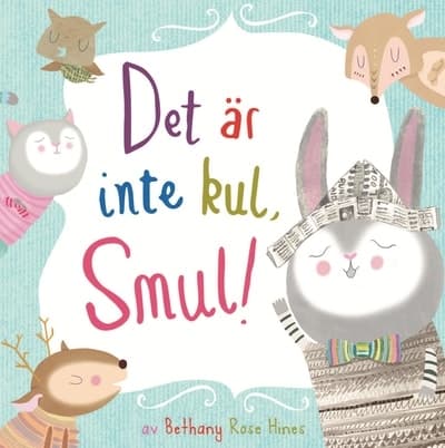 Lastenkirja Se ei ole hauskaa Smul