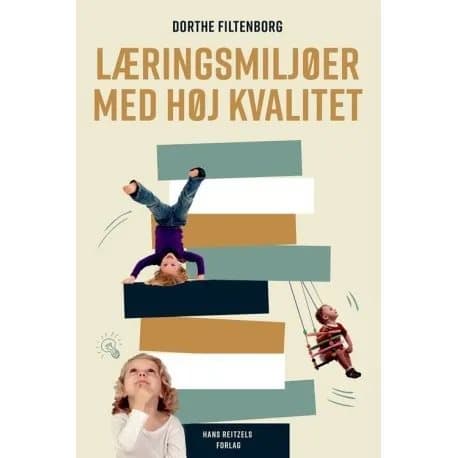 Læringsmiljøer med høj kvalitet | Dorthe Filtenborg