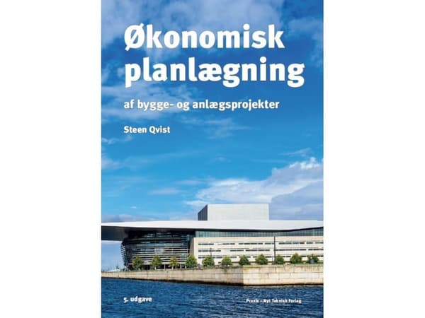 Økonomisk planlægning af bygge- og anlægsprojekter | Steen Qvist