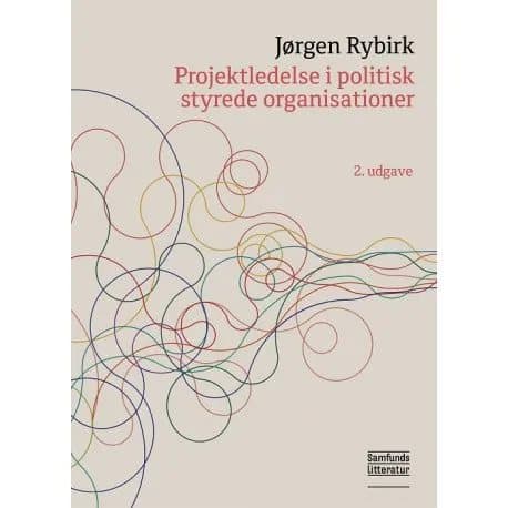 Projektledning i politiskt kontrollerade organisationer | Jørgen Rybirk | Språk: Danska