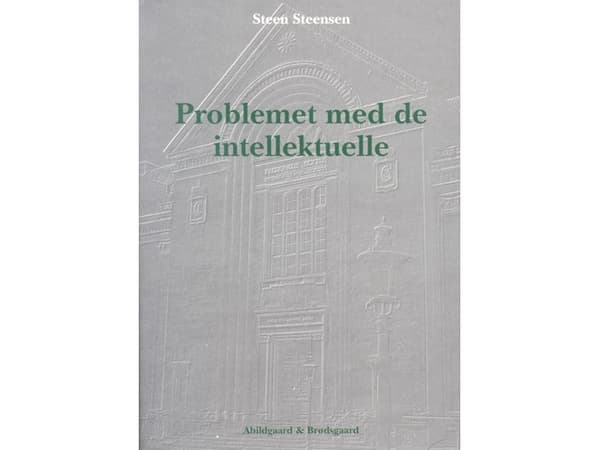 Problemet med de intellektuelle | Steen Steensen