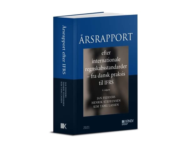 Årsredovisning enligt internationella redovisningsstandarder - från dansk praxis till IFRS | Henrik Steffensen; Jan Fedders; Kim Tang Lassen | Språk: