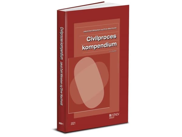 Civilproces - Kompendium | Oliver Machholdt, Jakob Dahl Mikkelsen